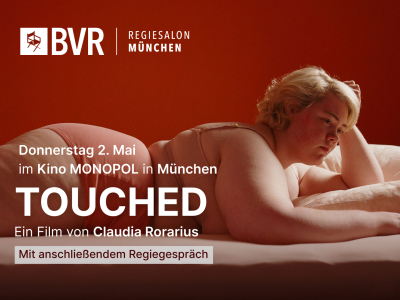 BVR Regiesalon präsentiert "Touched"